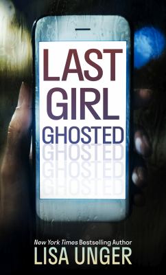 Last girl ghosted [large type] /