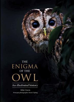 The enigma of the owl : an illustrated natural history /