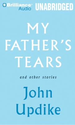 My father's tears and other stories [compact disc, unabridged] /