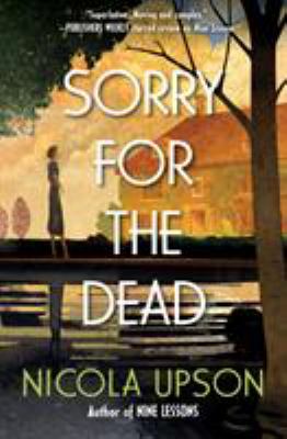 Sorry for the dead : a Josephine Tey mystery /