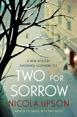 Two for sorrow : a new mystery featuring Josephine Tey /