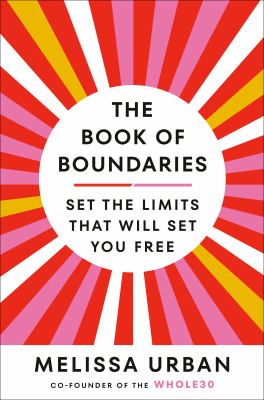 The book of boundaries : set the limits that will set you free /
