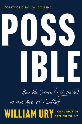 Possible : how we survive (and thrive) in an age of conflict /