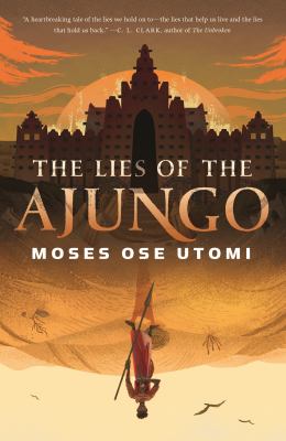 The lies of the Ajungo /