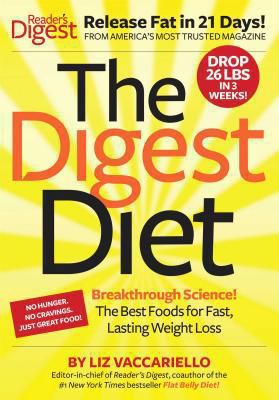 The digest diet : breakthrough science! the best foods for fast, lasting weight loss /
