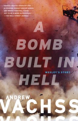 A bomb built in hell : Wesley's story /