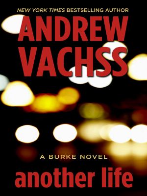 Another life : [large type] : a Burke novel /