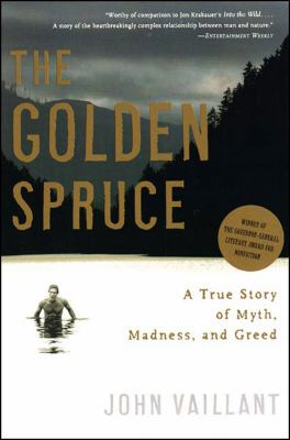 The golden spruce [ebook] : A true story of myth, madness, and greed.