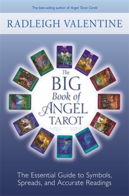 The big book of angel tarot : the essential guide to symbols, spreads, and accurate readings /