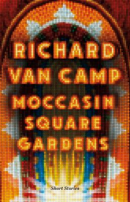 Moccasin Square Gardens : short stories /
