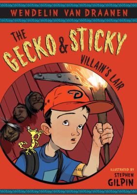 The Gecko and Sticky : Villain's lair /