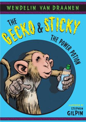 The Gecko and Sticky : the power potion /