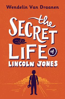 The secret life of Lincoln Jones /