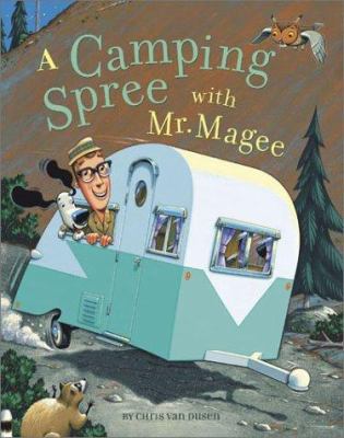 A camping spree with Mr. Magee /