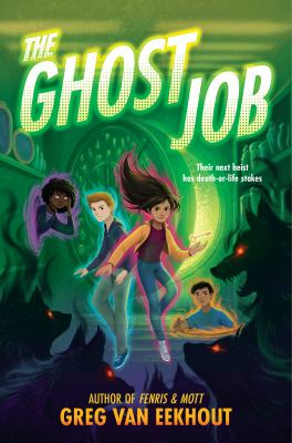 The ghost job / Greg van Eekhout.