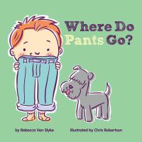 Where do pants go? /
