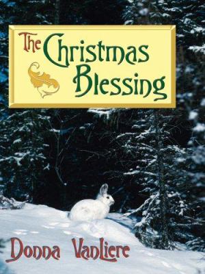 The Christmas blessing [large type] /