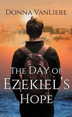 The day of Ezekiel's hope [large type] /