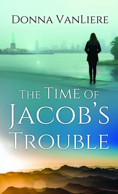 The time of Jacob's trouble [large type] /