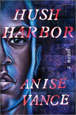 Hush Harbor : a novel /