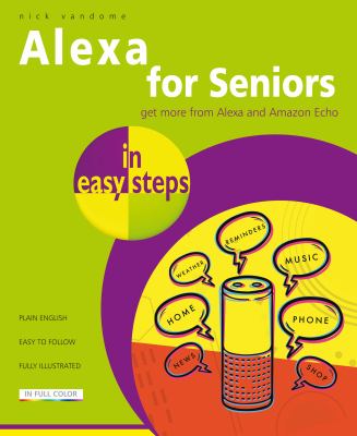 Alexa for seniors in easy steps /