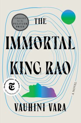 The immortal King Rao : a novel /