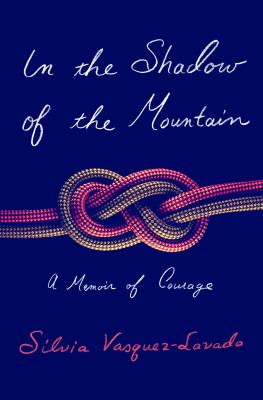 In the shadow of the mountain : a memoir of courage /