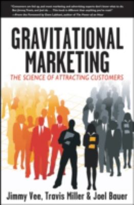 Gravitational marketing : the science of attracting customers /