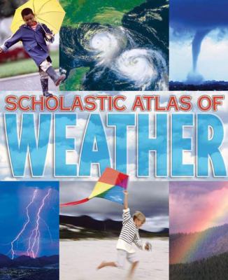 Scholastic atlas of weather /