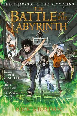 Percy Jackson & the Olympians. Book four, The battle of the Labyrinth : the graphic novel /