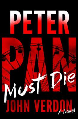 Peter Pan must die : a novel /