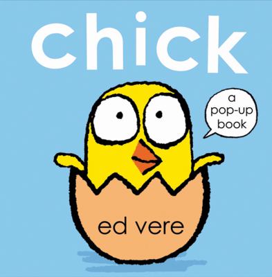 Chick : a pop-up book /
