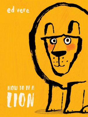 How to be a lion /