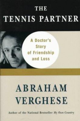 The tennis partner : a doctor's story of friendship and loss /