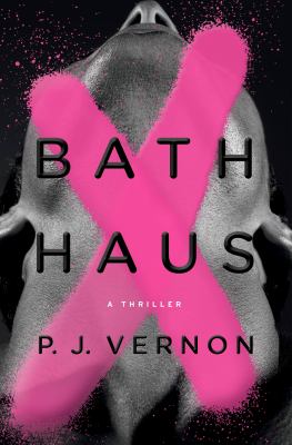 Bath haus : a thriller /