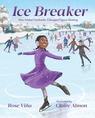 Ice breaker : how Mabel Fairbanks changed figure skating /