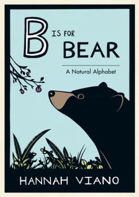 B is for bear : a natural alphabet /