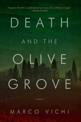 Death and the olive grove : an Inspector Bordelli mystery /
