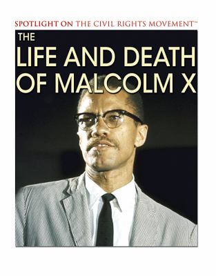 The life and death of Malcolm X /