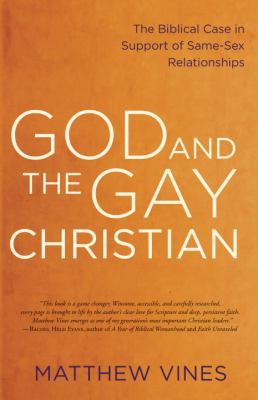 God and the gay Christian : the biblical case in support of same-sex relationships /