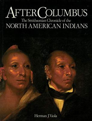 After Columbus : the Smithsonian chronicle of the North American Indians /
