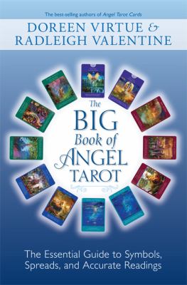 The big book of angel tarot : the essential guide to symbols, spreads, and accurate readings /
