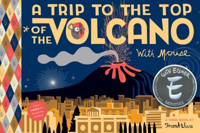A trip to the top of the volcano with Mouse : a TOON Book /