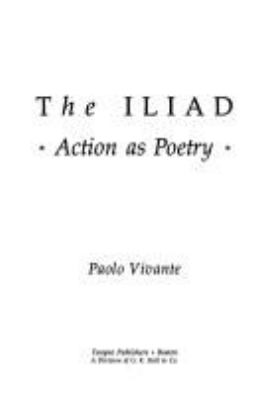 The Iliad : action as poetry /