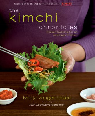 The kimchi chronicles : Korean cooking for an American kitchen /