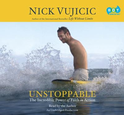 Unstoppable [compact disc, unabridged] : the incredible power of faith in action /
