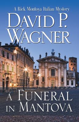 A funeral in Mantova : a Rick Montoya Italian mystery /