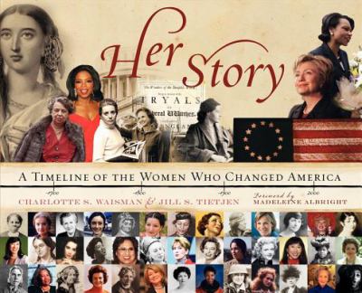 Her story : a timeline of the women who changed America /