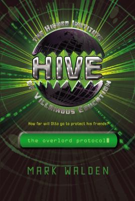 H.I.V.E. : the overlord protocol / 2 /