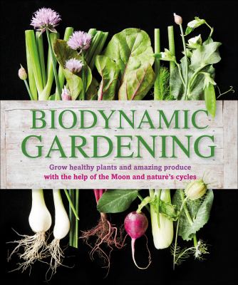 Biodynamic gardening /